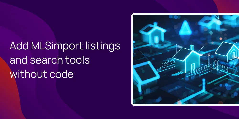 non-technical-team-add-mlsimport-listings-search Add MLSimport listings and search tools without code