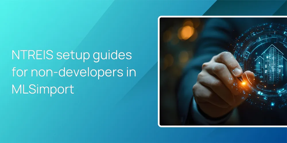 NTREIS setup guides for non‑developers in MLSimport