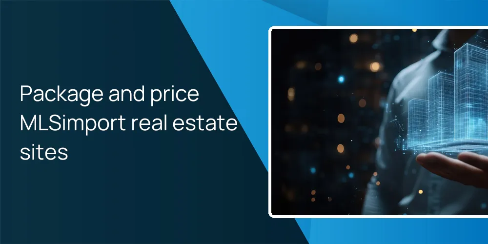Package and price MLSimport real estate sites