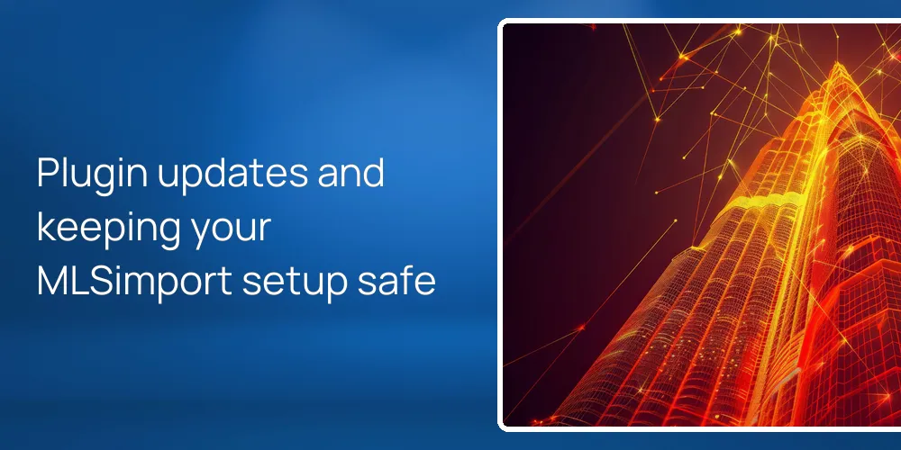 Plugin updates and keeping your MLSimport setup safe