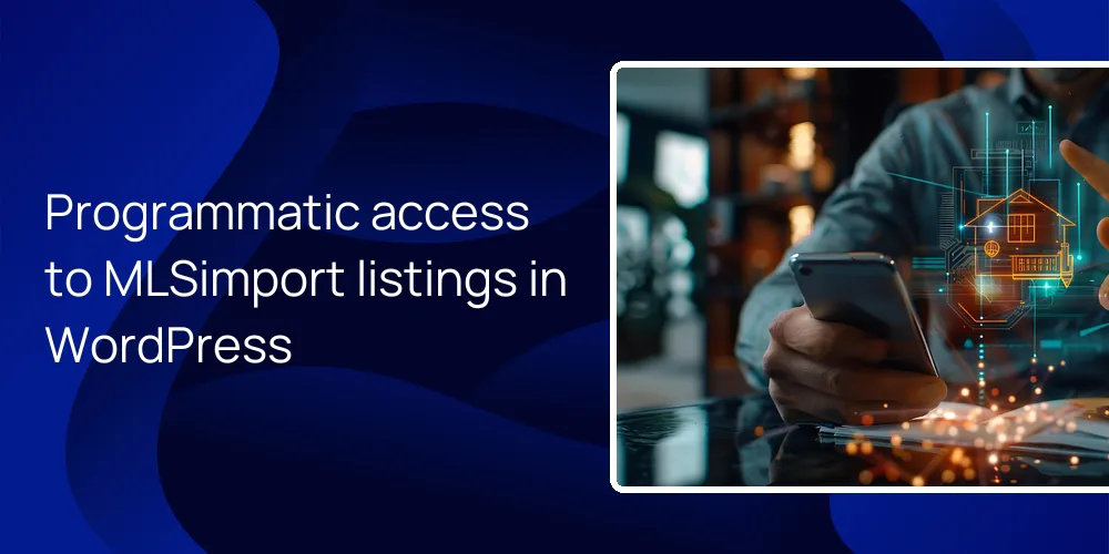 Programmatic access to MLSimport listings in WordPress