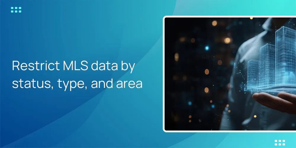 Restrict MLS data by status, type, and area