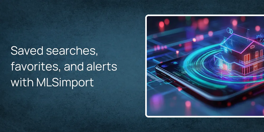 Saved searches, favorites, and alerts with MLSimport