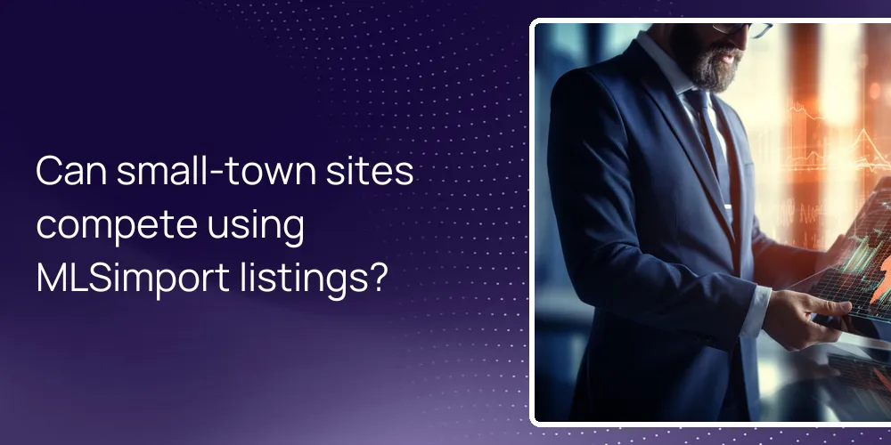 Can small-town sites compete using MLSimport listings?