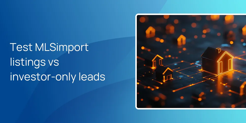 Test MLSimport listings vs investor-only leads
