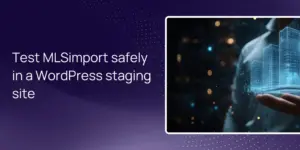 Test MLSimport safely in a WordPress staging site
