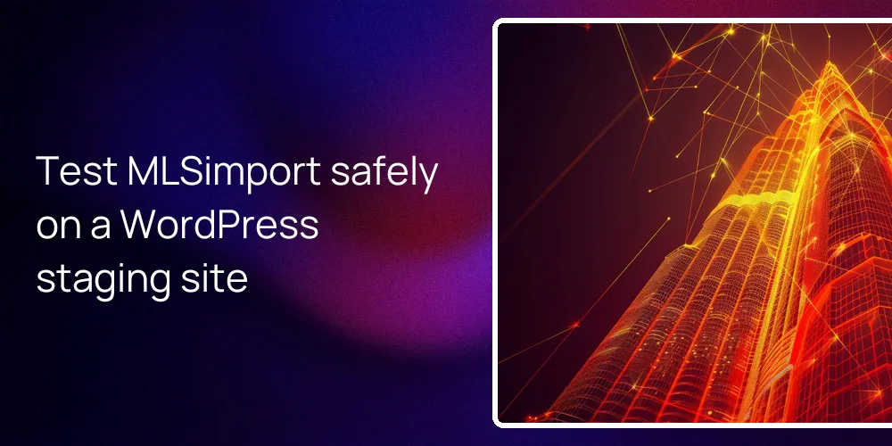 Test MLSimport safely on a WordPress staging site