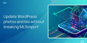 Update WordPress photos and bio without breaking MLSimport